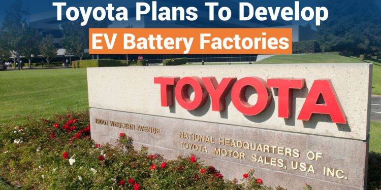 Toyota palns to build EV Battery factories