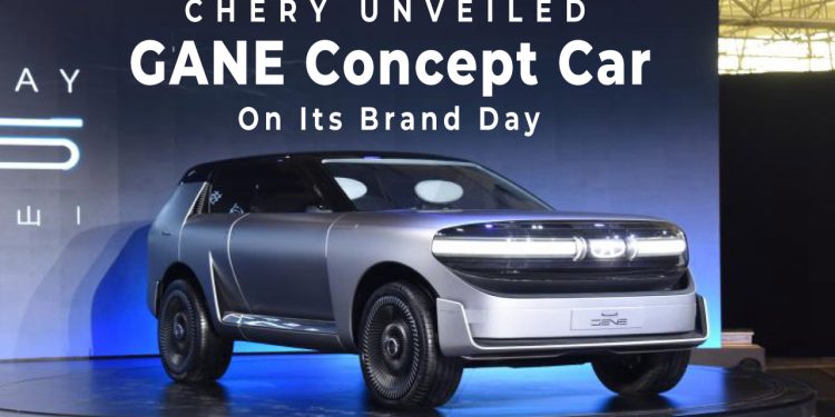 Chery Unveiled GANE Concept Car on its Brand Day