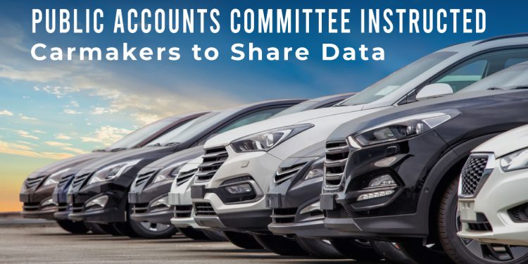 Public Accounts Committee Instructed Carmakers to Share Data